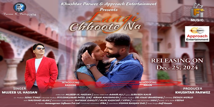 Approach Entertainment and Parwez K Photography Unveil Mujeeb Ul Hassan’s Soulful Music Video Laagi Choote Na on UFI Music