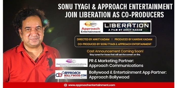 Sonu Tyagi & Approach Entertainment Partner with Liberation Movie as Co-Producers for Global Audiences
